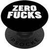 ZERO FUCKS ZERO SCOPA PopSockets PopGrip Adesivo