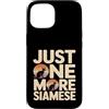 Siamese Cat Lover Retro Custodia per iPhone 15 Just One More Siamese Funny Cat Lover Retro