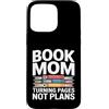 Reading Mother Literature Lover Custodia per iPhone 15 Pro Max Libro Mamma Girare Pagine Nessun Piano Lettura Amante