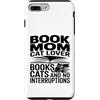 Book Loving Cat Mom Reading Custodia per iPhone 7 Plus/8 Plus Libro Mamma Amante Gatti Libri Senza Interruzioni