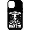 MMA fight fighting Mixed Martial Arts ki Custodia per iPhone 12/12 Pro Scusa, non posso avere piani nella palestra MMA