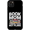 Reading Mother Literature Lover Custodia per iPhone 11 Pro Max Libro Mamma Girare Pagine Nessun Piano Lettura Amante