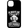 Fun Toy Poodle Dogs Cool Toy Poodle Desi Custodia per iPhone 14 Plus Be A Toy barboncino giocattolo divertente barboncino