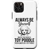 Cool Toy Poodle Dogs Funny Toy Poodle De Custodia per iPhone 11 Pro Be A Toy barboncino giocattolo divertente barboncino