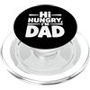 Cool And Funny Designs for Dads And Fath Hi Hungry I'm Dad PopSockets PopGrip per MagSafe