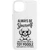 Cool Toy Poodle Dogs Funny Toy Poodle De Custodia per iPhone 14 Plus Be A Toy barboncino giocattolo divertente barboncino