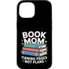 Reading Mother Literature Lover Custodia per iPhone 15 Libro Mamma Girare Pagine Nessun Piano Lettura Amante
