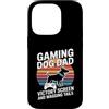 Dog Father Gamer Pup Lover Custodia per iPhone 14 Pro Gioco Cane Papà Vittoria Schermo E Scodinzolante Code