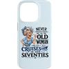 Funny Cruise Grandma In Her Seventies Tr Custodia per iPhone 14 Pro Mai sottovalutare la vecchia donna ancora naviga nei suoi settant'anni