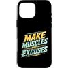 PeeKay Apparel - Workout Custodia per iPhone 16 Pro Max Fare muscoli non scuse palestra allenamento fitness