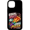 LGBTQIA+ Equal Rights And Free Pizza Tee Custodia per iPhone 15 LGBTQIA+Uguali Diritti E Pizza Gratis