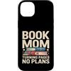 Reading Mother Literature Lover Custodia per iPhone 14 Plus Libro Mamma Girare Pagine Nessun Piano Lettura Amante