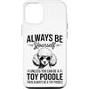 Cool Toy Poodle Dogs Fun Toy Poodle Desi Custodia per iPhone 12/12 Pro Be A Toy barboncino giocattolo divertente barboncino