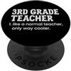 Matching Wholesome Teacher Appreciation Insegnante di terza elementare come un normale insegnante solo modo più fresco PopSockets PopGrip Adesivo