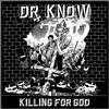 Dr. Know Killing For God (CD)
