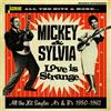 Mickey & Sylvia Love Is Strange: All the Hit Singles A's & B's 1950-1962 (CD)