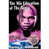 Jawanza Kunjufu Carter G. Woodson The Mis-Education of the Negro (Tascabile)