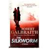 Robert Galbraith The Silkworm (Tascabile) Strike