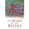 J R Lander The Wars of the Roses (Tascabile)