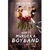 Jason Roche How to Murder a Boyband (Tascabile)