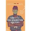 Yasmine Ben Salmi L Can I Ask You A Question Doctor?: Neurology Edi (Tascabile)