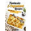 Stephanie Sharp Fantastic 3-Ingredient Recipes (Tascabile)