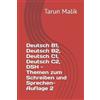 Tarun Malik Deutsch B1, Deutsch B2, Deutsch C1, Deutsch C2, DSH - Th (Tascabile)