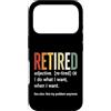 Retirement Life Designs Custodia per iPhone 17 Pro Definizione in pensione Faccio quello che voglio quando voglio