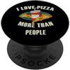 Pizza Lover Humor Food Quote Casual Appa I Love Pizza More Than People Divertente Fast Food Umorismo Amanti PopSockets PopGrip Adesivo