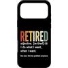 Retirement Life Designs Custodia per iPhone 17 Pro Max Definizione in pensione Faccio quello che voglio quando voglio