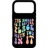Motivational Quote Gift For Women Men Ki Custodia per iPhone 17 Pro Max Il mondo è un posto migliore con te in esso regalo motivazionale