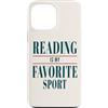Librarian Bookish Bookworms & Novel Writ Custodia per iPhone 13 Pro Max La lettura è il mio sport preferito | Lettori e autori per gli amanti dei libri