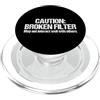 Funny Saying & Funny Designs Attenzione: Filtro rotto... Cool Funny Saying Attitude Novità PopSockets PopGrip per MagSafe