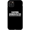 Funny Saying & Funny Designs Custodia per iPhone 11 Pro Max Attenzione: Filtro rotto... Cool Funny Saying Attitude Novità