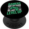 Funny Video Game Lover Designs For Gamer Gamers Don't Get Older We Just Level Up Funny Gamer Retro PopSockets PopGrip Adesivo