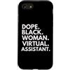 Dope Virtual Assistant Career Culture Custodia per iPhone SE (2020) / 7/8 Dope Black Woman Assistente virtuale Black History Month Pride