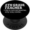 Matching Wholesome Teacher Appreciation Insegnante di terza elementare come un normale insegnante solo modo più fresco PopSockets PopGrip Adesivo