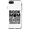 Funny Reading Cat Lover Book Mom Humor Custodia per iPhone SE (2020) / 7/8 Libro Mamma Amante Gatto Lettura Mentre Il Gatto Mi Giudica