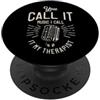 Retro Music Design You Call It Music I Call It My Therapist - Microfono vintage PopSockets PopGrip Adesivo