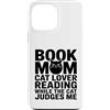 Funny Reading Cat Lover Book Mom Humor Custodia per iPhone 13 Pro Max Libro Mamma Amante Gatto Lettura Mentre Il Gatto Mi Giudica