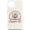 Bookish Bookworms & Novel Writers Age Wo Custodia per iPhone 13 Capitolo 80 - Lettori di libri Flower Lovers 80 ° compleanno ragazze