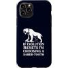 Funny Paleontology Big Cat Prehistoric C Custodia per iPhone 11 Pro Dente a sciabola Tiger Evolution Reset Vintage Umorismo amante degli animali
