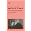 Bollati Boringhieri Degenerati al potere. Psicologia, sesso, nazismo e propaganda