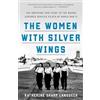 Katherine Sharp Landdeck The Women with Silver Wings (Tascabile)