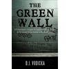 D J Vodicka The Green Wall (Tascabile)