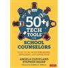 Stephen Sharp Angela Cleveland 50+ Tech Tools for School Counselors (Tascabile)