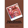 Brendan James King Crimson A Discography (Tascabile)