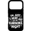 Funny Karaoke Joke Gift Custodia per iPhone 17 Pro I'm Just Here for Karaoke Night Singing Party Music Machine