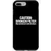 Funny Saying & Funny Designs Custodia per iPhone 7 Plus/8 Plus Attenzione: Filtro rotto... Cool Funny Saying Attitude Novità