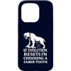Funny Paleontology Big Cat Prehistoric C Custodia per iPhone 15 Pro Dente a sciabola Tiger Evolution Reset Vintage Umorismo amante degli animali